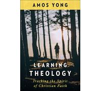 Learning Theology: Tracking the Spirit of Christian Faith