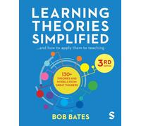 Learning Theories Simplified : ...and how to apply them to teaching