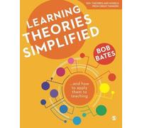 Learning Theories Simplified: ...and how to apply them to teaching by Bob Bates (2015-11-04)