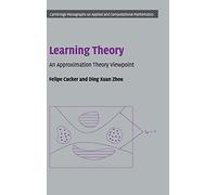 Learning Theory: An Approximation Theory Viewpoint – Cambridge Monographs No. 24