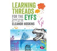 Learning Threads for the EYFS : Practical activities for 3-5 year olds