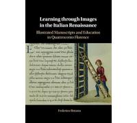Learning through Images in the Italian Renaissance: Illustrated Manuscripts and Education in Quattrocento Florence