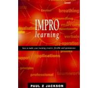 Learning Through Improvisation: How to Make Training Creative, Flexible and Spontaneous