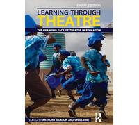 Learning Through Theatre: The Changing Face of Theatre in Education