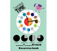 Learning Time ? O'Clock: Exercise Book for Kids