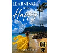 LEARNING TO BE HAPPY