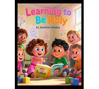 Learning to Be Holy (Ages 3-7) (Little Lessons from Leviticus)