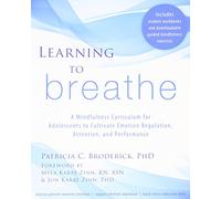 Learning to Breathe: A Mindfulness Curriculum for Adolescents to Cultivate Emotion Regulation, Attention, and Performance