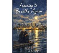 Learning to Breathe Again