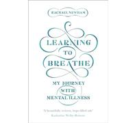 Learning to Breathe: My Journey With Mental Illness
