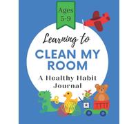 Learning To Clean My Room: A Healthy Habit Journal