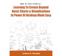 Learning To Create Beyond Basic Charts & Visualizations In Power BI Desktop Made Easy (Power BI Series)