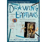 Learning To Draw, Drawing To Learn: Ancient Egyptians: 1
