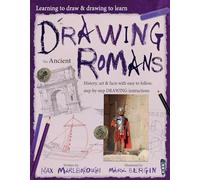 Learning To Draw, Drawing To Learn: Ancient Romans: 1