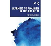 Learning to Flourish in the Age of AI