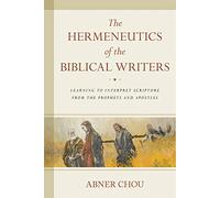 : Learning to Interpret Scripture from the Prophets and Apostles