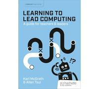 Learning to Lead Computing: A guide for teachers and leaders