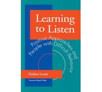 Learning to Listen: Positive Approaches and People with Difficult Behavior