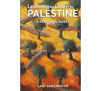 Learning to Listen to Palestine: A Personal Quest