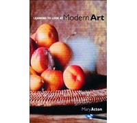 Learning to Look at Modern Art