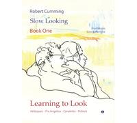 Learning to Look: Velázquez, Fra Angelico, Canaletto, Pollock (Slow Looking, 1)