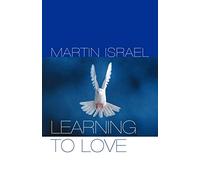 Learning to Love (Contemporary Christian Insights)