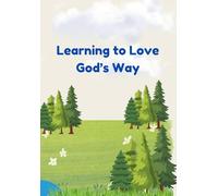 Learning to Love God’s Way