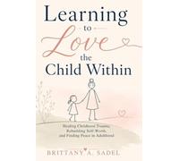 Learning to Love the Child Within