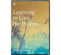 Learning To Love The Psalms