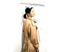 learning to loveDANCEmore: Volume 17, Conversation Pieces: a performance journal