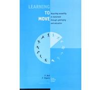 Learning to Move: Acquiring Versatility in Movement Through Upbringing and Education