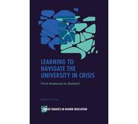Learning to Navigate the University in Crisis : From Aotearoa to Zeeland