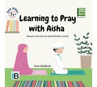 Learning to Pray with Aisha (Islaam)