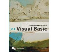 Learning to Program in VB Crash Course Coding for Visual Basic Visual Studio .NET Beginners Guide in Programming with Examples and Challenges GCSE and A Level Computer Science Course Textbook KS4 KS5