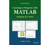 Learning to Program with MATLAB – Building GUI Tools
