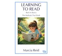 Learning to Read 1b: Back to Basics - The Methods that Work