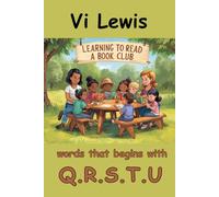 Learning To Read "A Book Club": Words That Begins With Q.R.S.T.U. (Learn to Read with Alphabet with Sight Words Series)