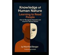 Learning to Read People: How to Recognize Character and Intention Behind Masks