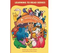 Learning to Read Series A Through Zoo! Alphabet Book