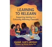 Learning to Relearn: Supporting Identity in a Culturally Affirming Classroom