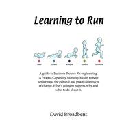 Learning To Run - A Guide To Business Process Re-engineering