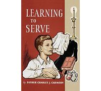 Learning to Serve: A Book for New Altar Boys