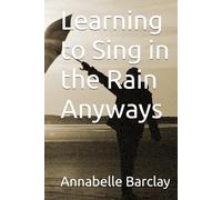 Learning to Sing in the Rain Anyways