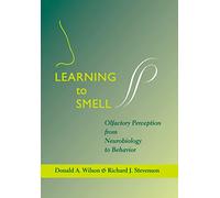 Learning to Smell - Olfactory Perception from Neurobiology to Behavior