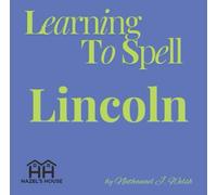 Learning To Spell: Lincoln