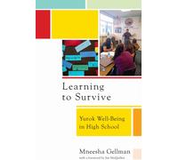 Learning to Survive : Yurok Well-Being in High School