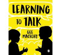 Learning to Talk: The many contexts of children’s language development