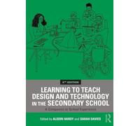 Learning to Teach Design and Technology in the Secondary School: A Companion to School Experience (Learning to Teach Subjects in the Secondary School Series)