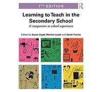 Learning to Teach in the Secondary School: A companion to school experience (Learning to Teach Subjects in the Secondary School Series) (2016-03-20)