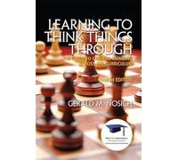 Learning to Think Things Through: A Guide to Critical Thinking Across the Curriculum (MyStudentSuccessLab (Access Codes))